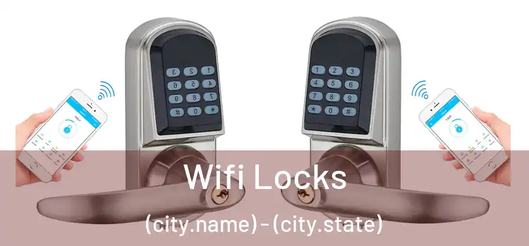 Wifi Locks (city.name) - (city.state)
